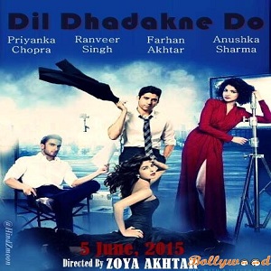 Dil Dhadakne Do (2015) Full Movie Watch Online HD Print Free Download