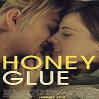 Honeyglue (2016) Full Movie Watch Online HD Print Free Download