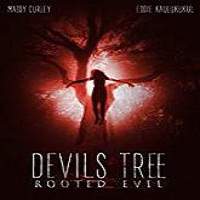 Devils Tree Rooted Evil 2018 Full Movie