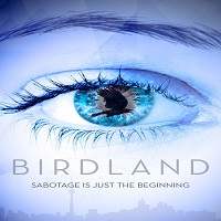 Birdland (2018) Full Movie Watch Online HD Print Free Download