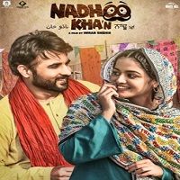Nadhoo Khan 2019 Punjabi Full Movie