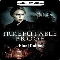Irrefutable Proof (2015) Hindi Dubbed