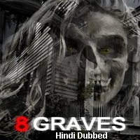 8 Graves (2020) Unofficial Hindi Dubbed Full Movie