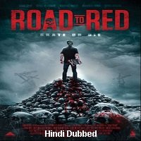 Road to Red (2020) Unofficial Hindi Dubbed Full Movie