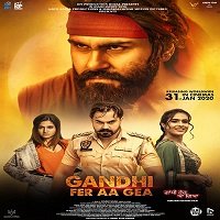 Gandhi Fer Aa Gea (2020) Punjabi Full Movie Watch