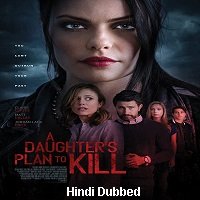 A Daughter's Plan to Kill (2019) Unofficial Hindi Dubbed Full Movie Watch