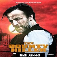 The Bounty Killer (2018) Unofficial Hindi Dubbed Full Movie Watch