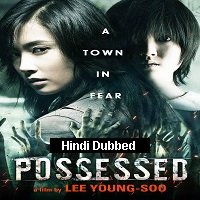 Possessed (2009) Hindi Dubbed Full Movie Watch