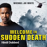 Welcome to Sudden Death (2020) Unofficial Hindi Dubbed Full Movie Watch