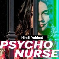 Psycho Nurse (2019) Unofficial Hindi Dubbed Full Movie Watch