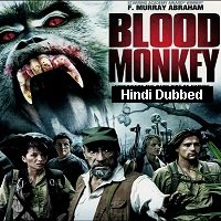 Blood Monkey (2007) Hindi Dubbed Full Movie Watch Online