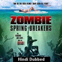 Zombie Spring Breakers (2016) Hindi Dubbed Full Movie Watch Online