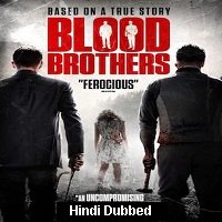 Blood Brothers (2015) Hindi Dubbed Full Movie Watch Online