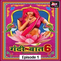 Gandii Baat (2021) Hindi Season 6 Episode 1 ALTBalaji Watch Online