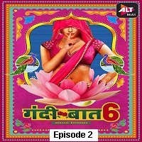 Gandii Baat (2021) Hindi Season 6 Episode 2 ALTBalaji Watch Online