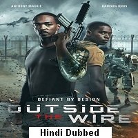 Outside the Wire (2021) Hindi Dubbed Full Movie Watch Online