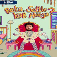 Beta Settle Kab Hoega (2021) Hindi Season 1 Complete Watch