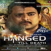 Yeh Hai Judgement Hanged Till Death (2016) Hindi Full Movie Watch Online Free Download