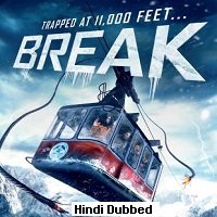 Break (2019) Hindi Dubbed Full Movie Watch Online