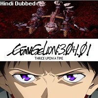 Evangelion 4.0 Final (2021) Hindi Dubbed Full Movie Watch Online