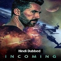 Incoming (2021) Hindi Dubbed Full Movie Watch Online