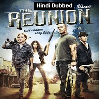The Reunion (2011) Hindi Dubbed Full Movie Watch Online