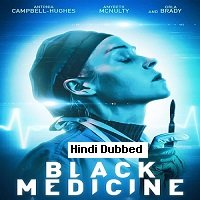 Black Medicine (2021) Unofficial Hindi Dubbed Full Movie Watch Online
