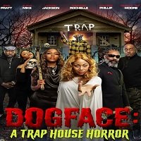 Dogface A Traphouse Horror (2021) English Full Movie Watch Online