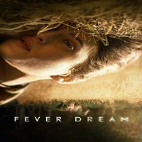 Fever Dream (2021) English Full Movie Watch Online