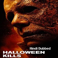 Halloween Kills (2021) Hindi Dubbed Full Movie Watch Online HD Print Free Download