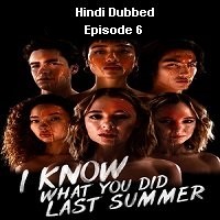 I Know What You Did Last Summer (2021 EP 6) Hindi Dubbed Season 1 Watch Online