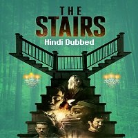 The Stairs (2021) Hindi Dubbed Full Movie Watch Online