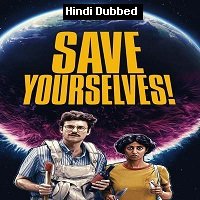 Save Yourselves! (2020) Hindi Dubbed Full Movie Watch Online