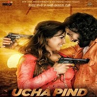 Ucha Pind (2021) Punjabi Full Movie Watch Online HD Print Free Download