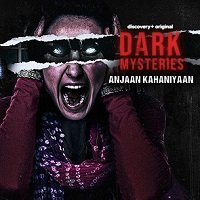 Dark Mysteries: Anjaan Kahaniyaan (2022) Hindi Season 1 Complete Watch Online