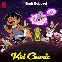 Kid Cosmic (2022) Hindi Dubbed Season 3 Complete Watch Online
