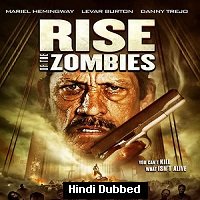 Rise of The Zombies (2012) Hindi Dubbed Full Movie Watch Online