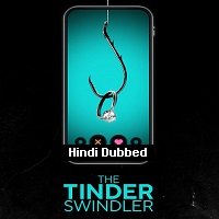 The Tinder Swindler (2022) Hindi Dubbed Full Movie Watch Online