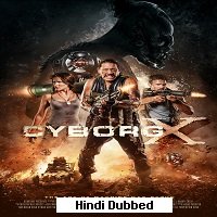 Cyborg X (2016) Hindi Dubbed Full Movie Watch Online HD Print Free Download