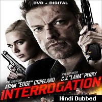 Interrogation (2016) Hindi Dubbed Full Movie Watch Online