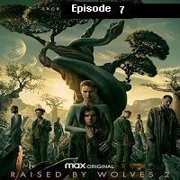 Raised By Wolves (2022 EP 7) English Season 2 Watch Online