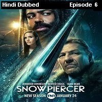 Snowpiercer (2022 EP 06) Hindi Dubbed Season 3 Watch Online