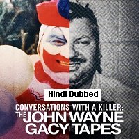 Conversations with a Killer: The John Wayne Gacy Tapes (2022) Hindi Dubbed