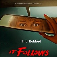 It Follows (2014) Hindi Dubbed Full Movie Watch Online