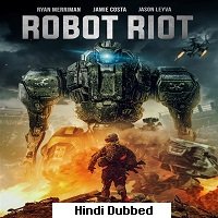 Robot Riot (2020) Hindi Dubbed Full Movie Watch Online