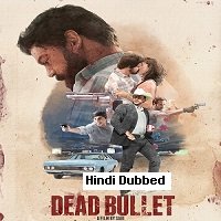 Dead Bullet (2016) Hindi Dubbed Full Movie Watch Online