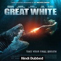 Great White (2021) Hindi Dubbed Full Movie Watch Online HD Print Free Download