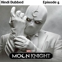 Moon Knight (2022 EP 6) Hindi Dubbed Season 1 Watch Online