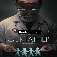 Our Father (2022) Hindi Dubbed Full Movie Watch Online