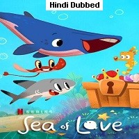 Sea of Love (2022) Hindi Dubbed Season 1 Complete Watch Online